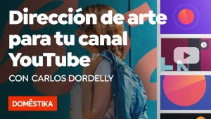Curso de dirección de arte para YouTube