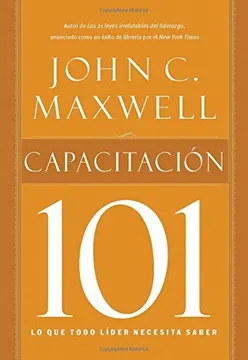 Libro Capacitación 101 de John C. Maxwell.