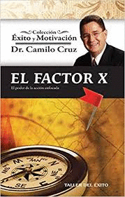 Portada del libro El Factor X de Camilo Cruz.