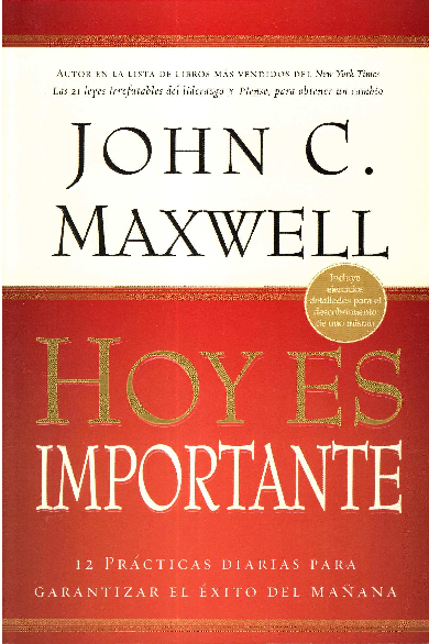 Portada del libro 'Hoy es Importante' de John Maxwell.