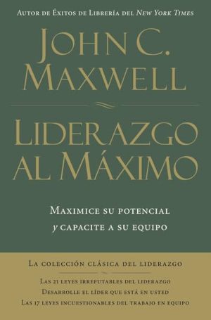 Portada del libro Liderazgo al Máximo de John C. Maxwell