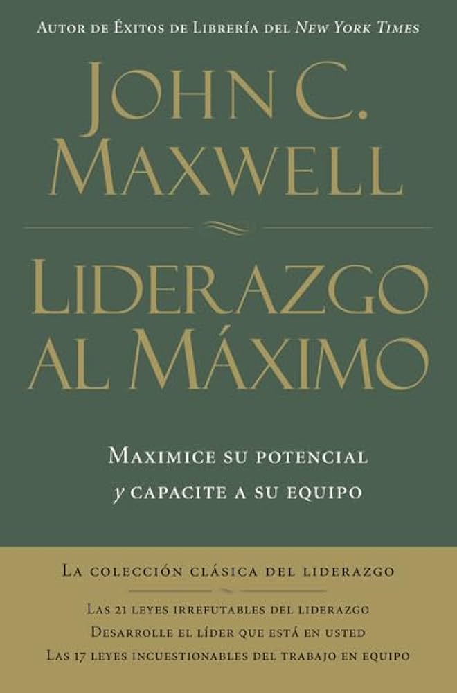 Portada del libro Liderazgo al Máximo de John C. Maxwell