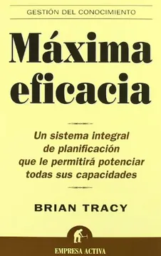 Portada del libro Máxima eficacia de Brian Tracy.