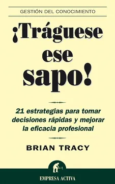 Portada libro ¡Tráguese ese sapo! de Brian Tracy